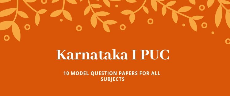 Karnataka First Puc Exam 2022 10 Sets Of Model Question Papers 7043