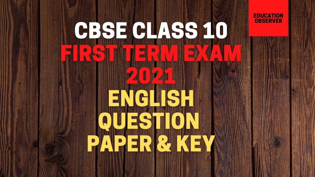 CBSE 10th First Term Exam 2021-English Question Paper, Key And Solutions