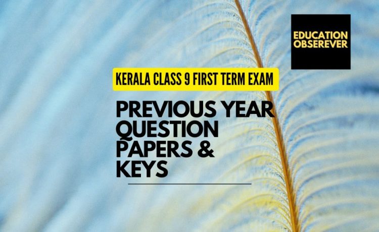 Kerala STD 9 First Term Exam Previous Question Papers & Answer Keys