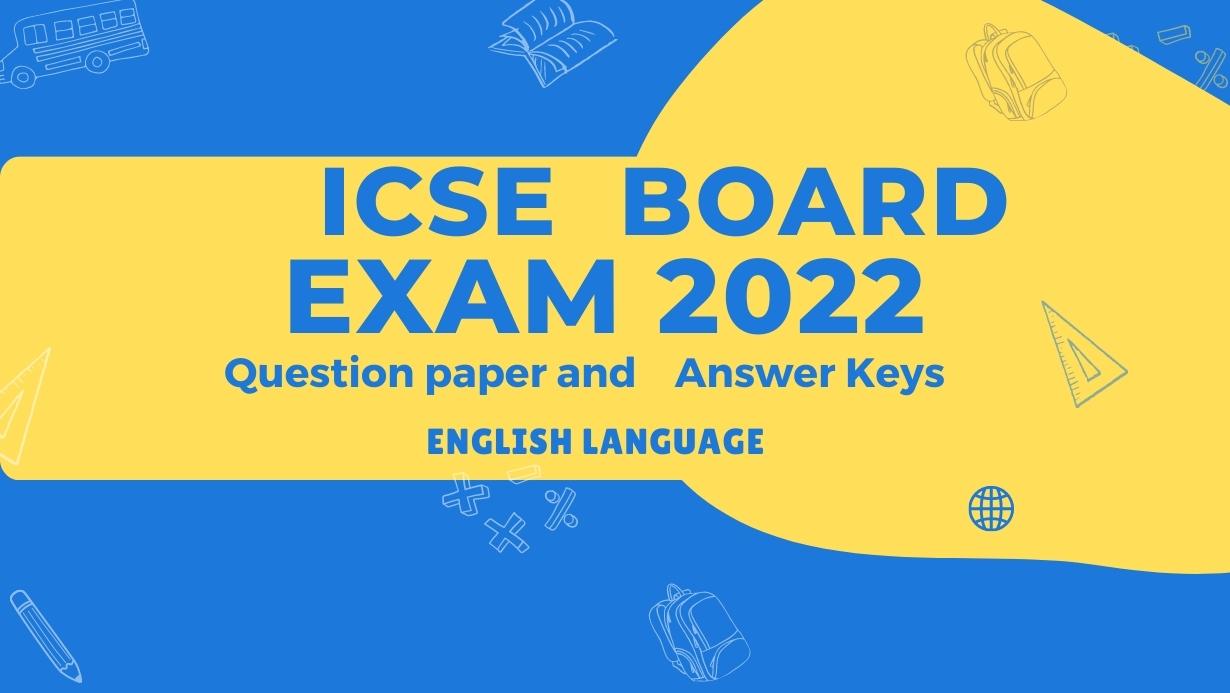 ICSE Board exam 2022 solved question paper of English Language