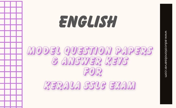 50 English Model Question Papers & Keys For Kerala SSLC Exam 2024